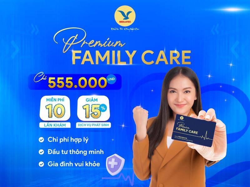 Thẻ quyền lợi ưu đãi Premium Family Care của MEDLATEC